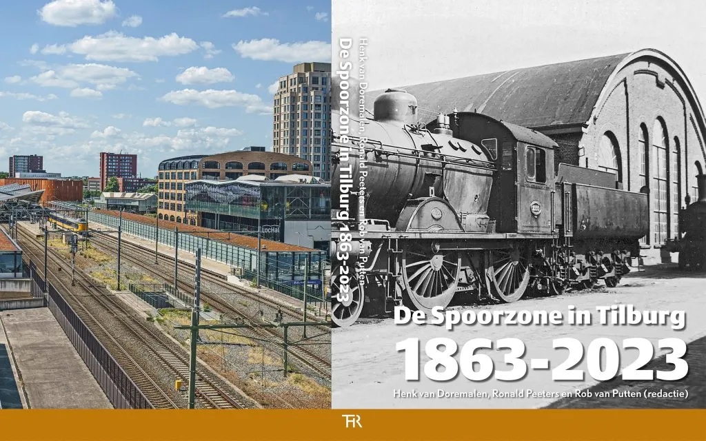 Cover "De Spoorzone in Tilburg 1863-2023". © Stichting tot Behoud van Tilburgs Cultuurgoed.